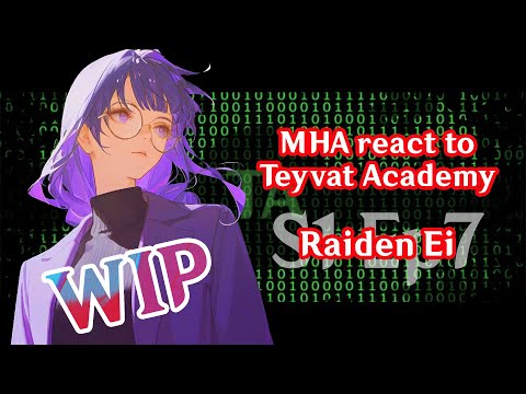 Видео: S1 Ep7 WIP || MHA react to Raiden Ei / МГА реагирует на Райден Эи || 2x speed
