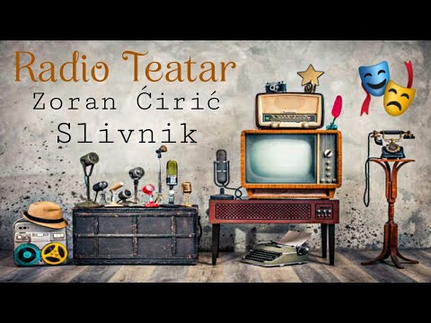 Видео: Zoran Ćirić - Slivnik (radio drama, радио драма)
