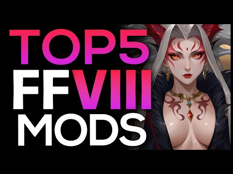 Видео: 5 лучших модов Final Fantasy 8