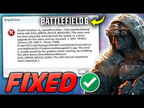 Видео: Как исправить ошибку DirectX в Battlefield 6 (DXGI_ERROR_DEVICE_HUNG / D3D12CreateDevice) | 100% ...