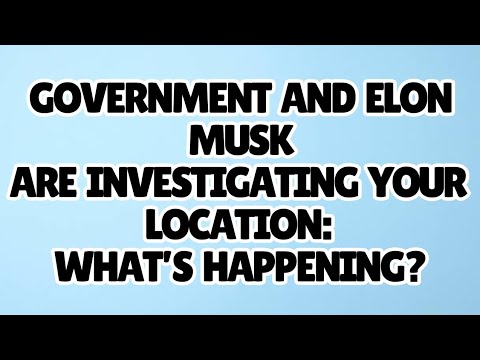 Видео: 🧿Правительство и Илон Маск расследуют ваше местоположение: что происходит?
