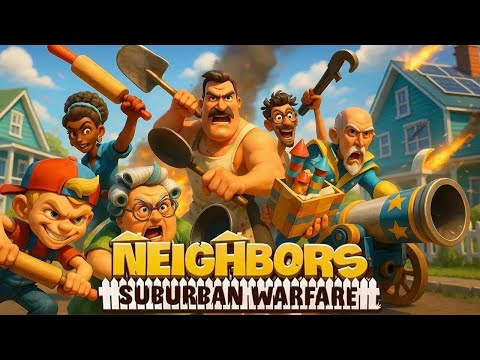 Видео: КАК ДОСТАТЬ СОСЕДЕЙ В NEIGHBORS SUBURBAN WARFARE