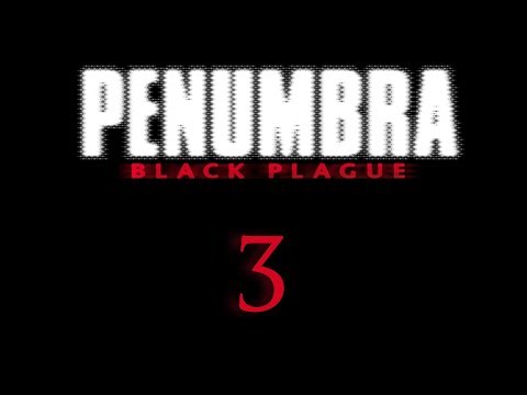 Видео: Penumbra: Black Plague - Прохождение игры на русском - Запись стрима от 18.01.18 [#3] | PC
