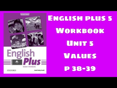 Видео: Workbook 5 сынып 38-39 бет / English plus 5 Workbook p 38-39