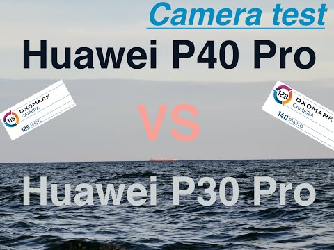 Видео: Huawei P40 Pro  и Huawei P30 Pro / Тест видео, фото и Wi-Fi