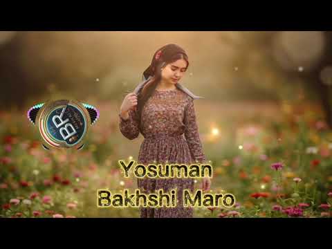 Видео: Yosuman - Bakhshi Maro /  Ёсуман - Бахши Маро