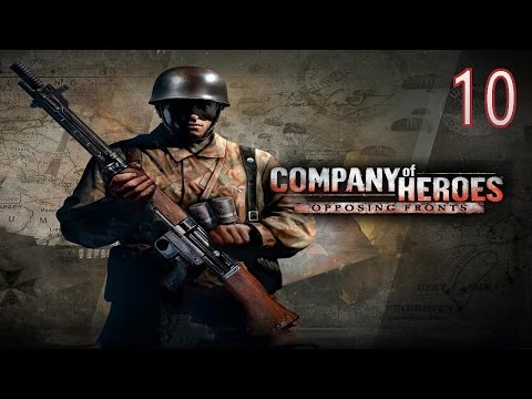 Видео: Company of Heroes: Opposing Fronts — Прохождение Часть - 10.