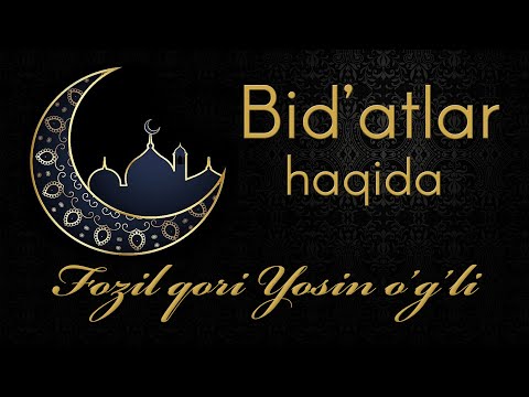 Видео: Fozil qori Bidatlar haqida ФОЗИЛ ҚОРИ (Fozil qori) yosin o'g'li фозил кори