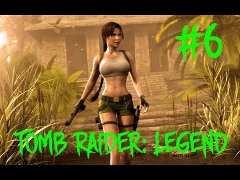 Видео: Tomb Raider: Legend прохождение #6 Путешествие по багам
