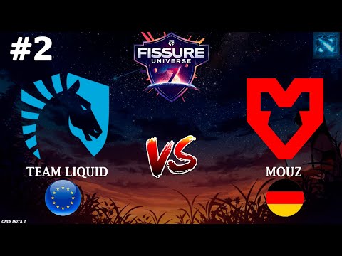Видео: МОЩНЫЙ ДРАФТ ИЛИ МОЩНЫЙ СКИЛ?! | Liquid vs Mouz #2 (BO3) FISSURE Universe Ep 7