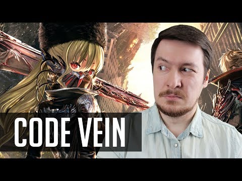 Видео: Когда God Eater жахнул Dark Souls. Обзор Code Vein