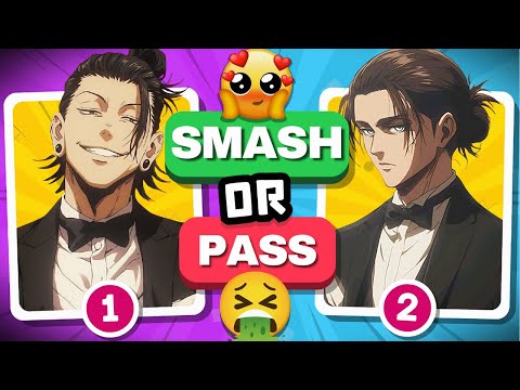 Видео: SMASH or PASS ANIME 😍🤮 MALE EDITION 🙍‍♂️ [100 ЛУЧШИХ МУЖЕЙ В АНИМЕ]