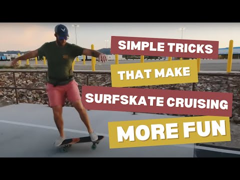 Видео: Простые трюки, которые сделают катание на серф-скейтборде более увлекательным