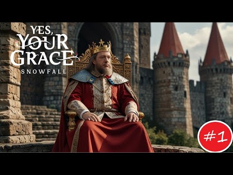 Видео: Продолжение КОРОЛЕВСКОЙ ИСТОРИИ! ► Yes Your Grace Snowfall #1