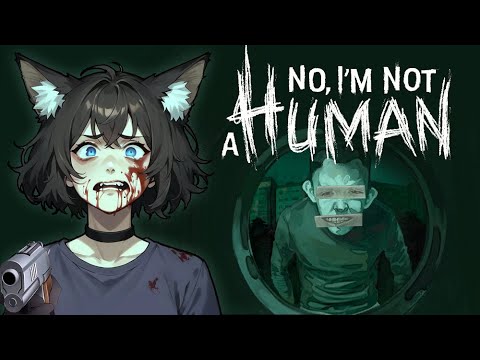Видео: 【No, I'm not a Human】 #1 ► ОНИ ПРИДУТ ЗА ТОБОЙ ►  [VTuber] kindlynx