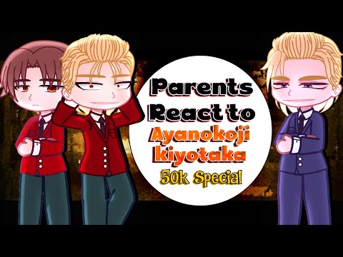 Видео: Родители реагируют на Аянокодзи Киётаку | Спецвыпуск 50K | Часть 3/3 | Элитный класс