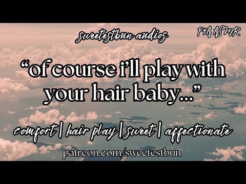 Видео: ♡ мамочка играет с твоими волосами ♡ (F4A) | Аудио подружки | ASMR