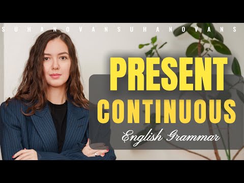 Видео: Present Continuous | Present Progressive |  Настоящее длительное | Английская Грамматика