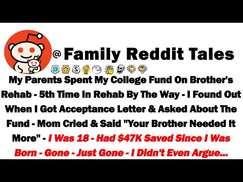 Видео: Мои родители потратили мои деньги на колледж на реабилитацию брата. Кстати, это был уже пятый раз...