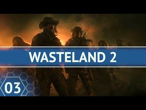 Видео: Прохождение Wasteland 2 Director's Cut - 03 - СХ Центр. Начало.