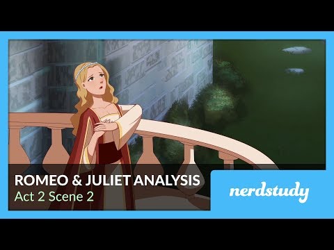 Видео: Анализ «Ромео и Джульетты» (акт 2, сцена 2) — Nerdstudy