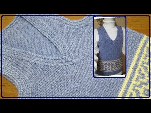 Видео: Безрукавка-2 Часть 2.  Передние проймы.