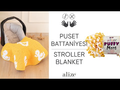 Видео: Alize Puffy More ile Puset Battaniyesi • Stroller Blanket • Одеяло для коляски