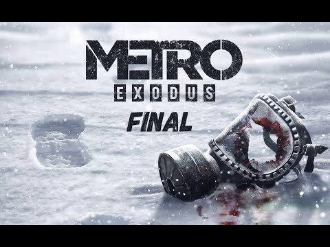 Видео: Metro Exodus Final(No coments)ᐅMetro Exodus Фінал(без коментарів)