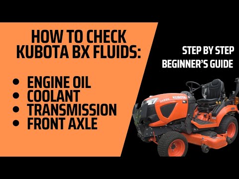 Видео: Как проверить жидкости на тракторе Kubota серии BX — полное руководство!