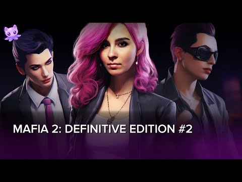 Видео: Mafia 2: Definitive Edition #2 | Стрим | sofiko_sculpts