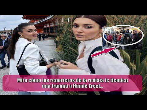 Видео: Смотрите, как репортеры журнала устроили ловушку Ханде Эрчел...