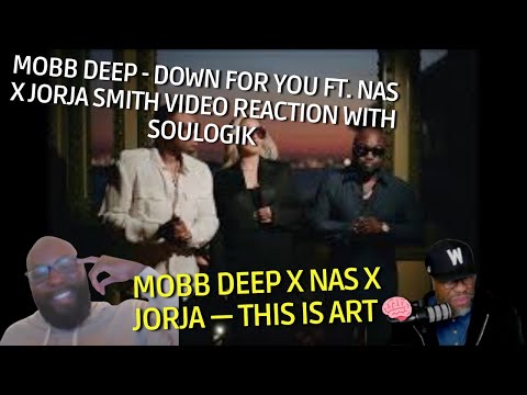 Видео: Mobb Deep x Nas x Jorja Smith – Видеореакция на песню «Down For You» с Soologik