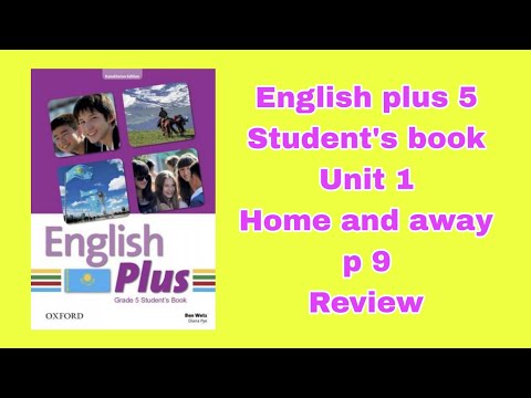 Видео: Ағылшын тілі 5 сынып 9 бет / English Plus 5 Student`s book p 9