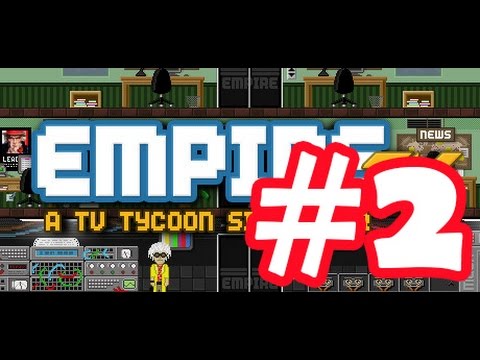 Видео: Empire TV Tycoon прохождение #2 [Гнусавый Let's Play] - Топчик ТВ - Начало