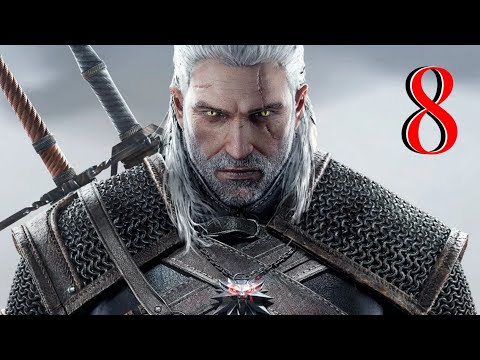 Видео: Ведьмак. Дикая охота. Прохождение: Часть - 8
