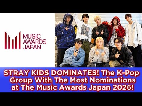 Видео: STRAY KIDS ПОБЕДИЛИ! K-Pop группа с наибольшим количеством номинаций на The Music Awards Japan 2026!