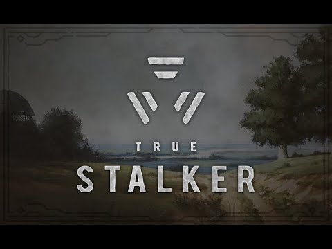 Видео: Первые Шаги - TRUE STALKER #1