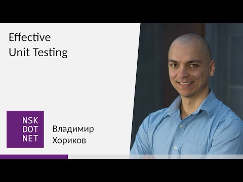 Видео: Владимир Хориков "Effective Unit Testing"