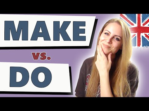 Видео: ЧТО ВЫБРАТЬ? РАЗНИЦА МЕЖДУ DO И MAKE. ГРАММАТИКА АНГЛИЙСКОГО ЯЗЫКА