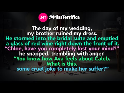 Видео: В день моей свадьбы мой брат испортил мое платье...