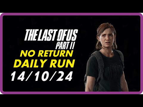 Видео: THE LAST OF US 2 / NO RETURN / DAILY RUN / 💀 GROUNDED 💀 / ELLIE / 💀 РЕАЛИЗМ 💀 / 14/10/24