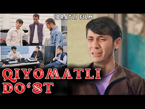 Видео: QIYOMATLI DO'ST - IBRATLI FILM | ҚИЁМАТЛИ ДЎСТ - ИБРАТЛИ ФИЛЬМ