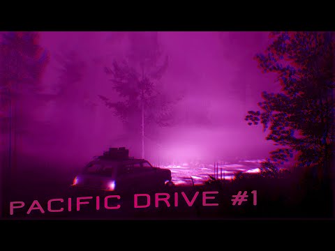 Видео: PACIFIC DRIVE | ЗАЧЕМ Я ТУДА ПОЛЕЗ?