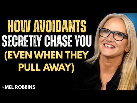 Видео: Как избегающие люди тайно преследуют вас (даже когда отдаляются)_Мотивационная речь Мэла Роббинса