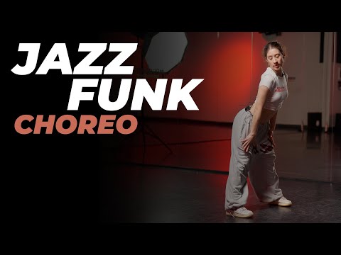 Видео: Хореография по JAZZ-FUNK для продолжающих | ЕЛИЗАВЕТА КОРЯКИНА