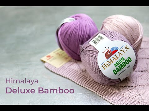 Видео: Обзор на пряжу Deluxe Bamboo Himalaya. Хлопок с бамбуком.