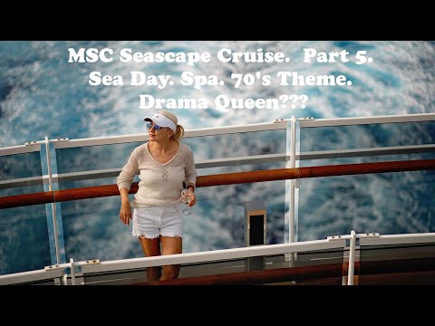 Видео: MSC Seascape Cruise. Part 5. Sea Day. Spa. Bad Service? 70s Theme. Круиз по Карибам Декабрь 2022