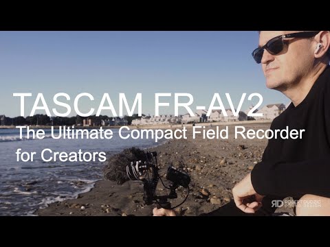 Видео: TASCAM FR-AV2 – лучший компактный полевой рекордер для творческих людей!