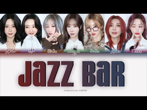 Видео: Dreamcatcher – Jazz Bar [ПЕРЕВОД НА РУССКИЙ/КИРИЛЛИЗАЦИЯ Color Coded Lyrics]