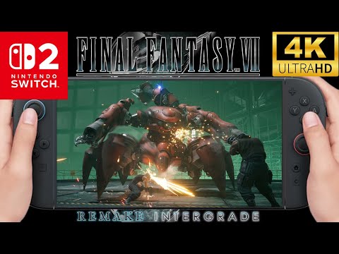 Видео: FINAL FANTASY VII REMAKE INTERGRADE - Nintendo SWITCH 2 - Геймплей в разрешении 4K Ultra HD